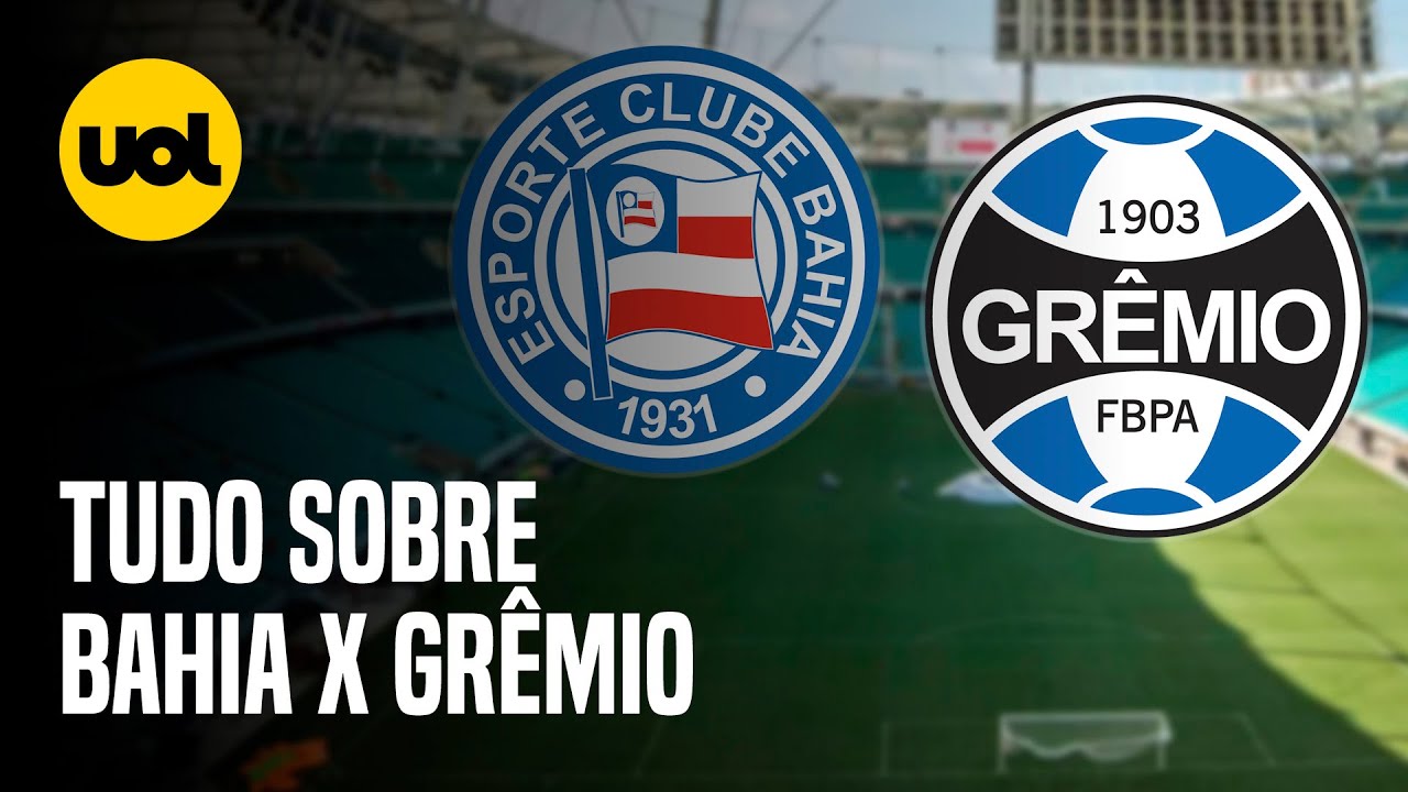 Bahia x Grêmio: onde assistir ao vivo, horário e escalações do jogo de hoje  pela Copa do Brasil