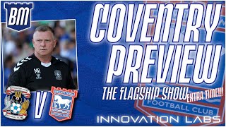 🔍 COVENTRY V IPSWICH TOWN MATCH PREVIEW | The Flagship Show Extra Time | #ITFC #PUSB