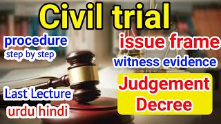 civil trial step by step last lecture| issue frame admission witness evidence judgement decree