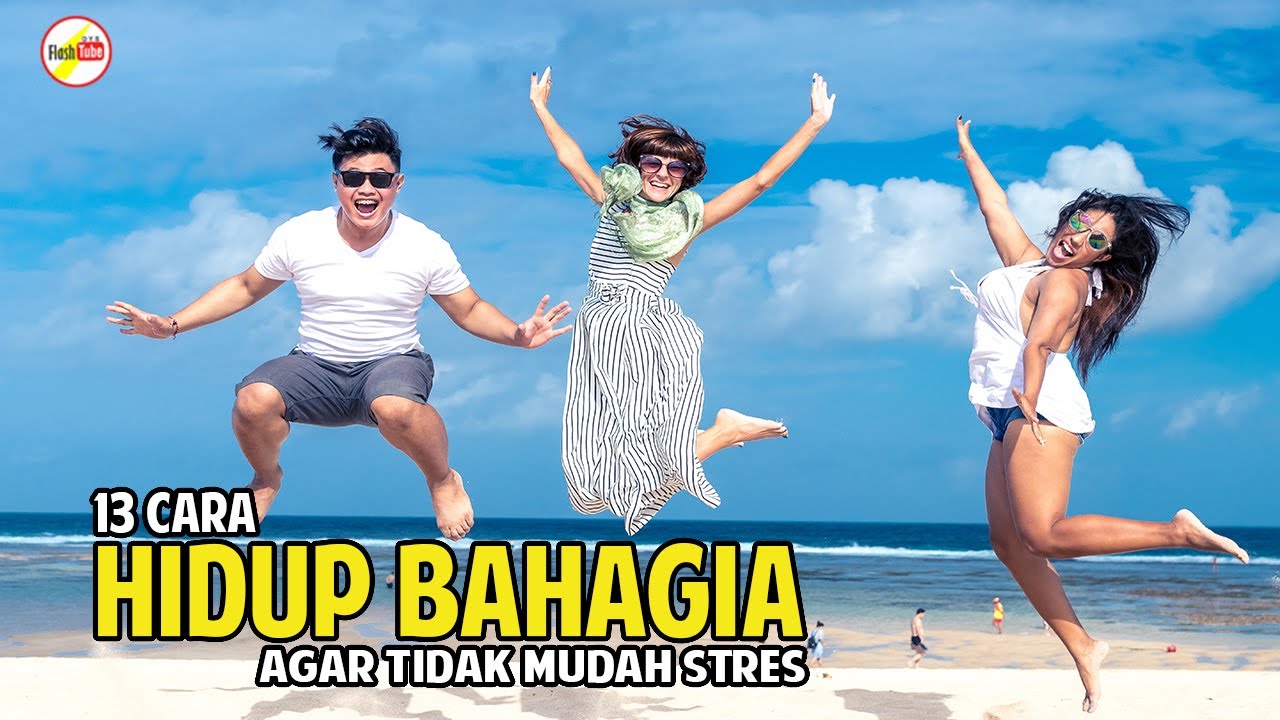 13 Cara Hidup Bahagia Agar Tidak Mudah Stres 