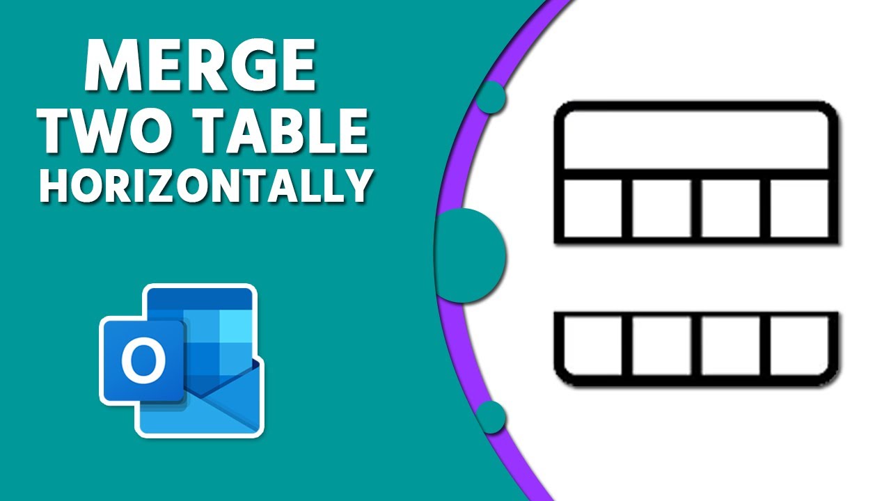 How to Merge Two Tables in Outlook Horizontally - YouTube