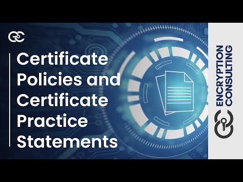 Certificate Policies and Certificate Practice Statements