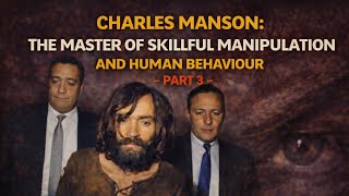 Famous Charles Manson the Master of Skillful Manipulation and Human Behaviour - Part 3 Net Worth