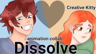 Dissolve animation meme collab β¨β¨