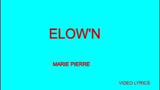 Elow'n - Marie Pierre ( Vidéo lyrics)