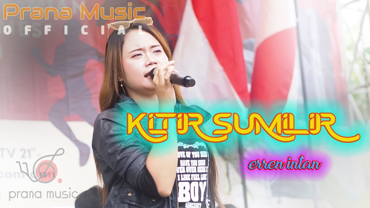 KITIR SUMILIR - ERREN INTAN PRANA MUSIC