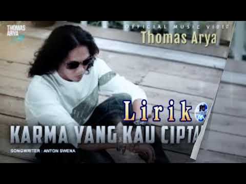 Thomas Arya Karma Yang Kau Ciptakan || Lirik SlowRock 2022