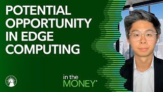 Potential Opportunity In Edge Computing - 12/11/25 | In The Money | Fidelity Investments