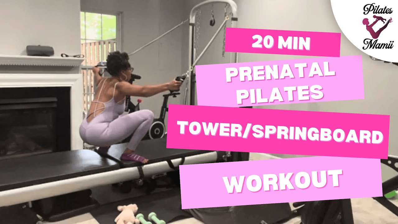 20-Minute Prenatal Pilates Tower/Springboard Workout