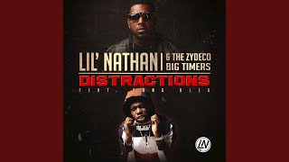 Distractions (feat. Yung Bleu) - Lil' Nathan & The Zydeco Big Timers