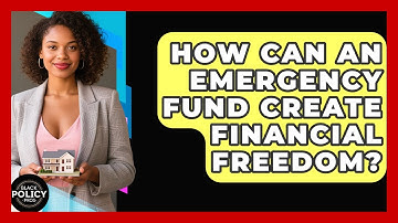 How Can An Emergency Fund Create Financial Freedom? - Black Policy Pros