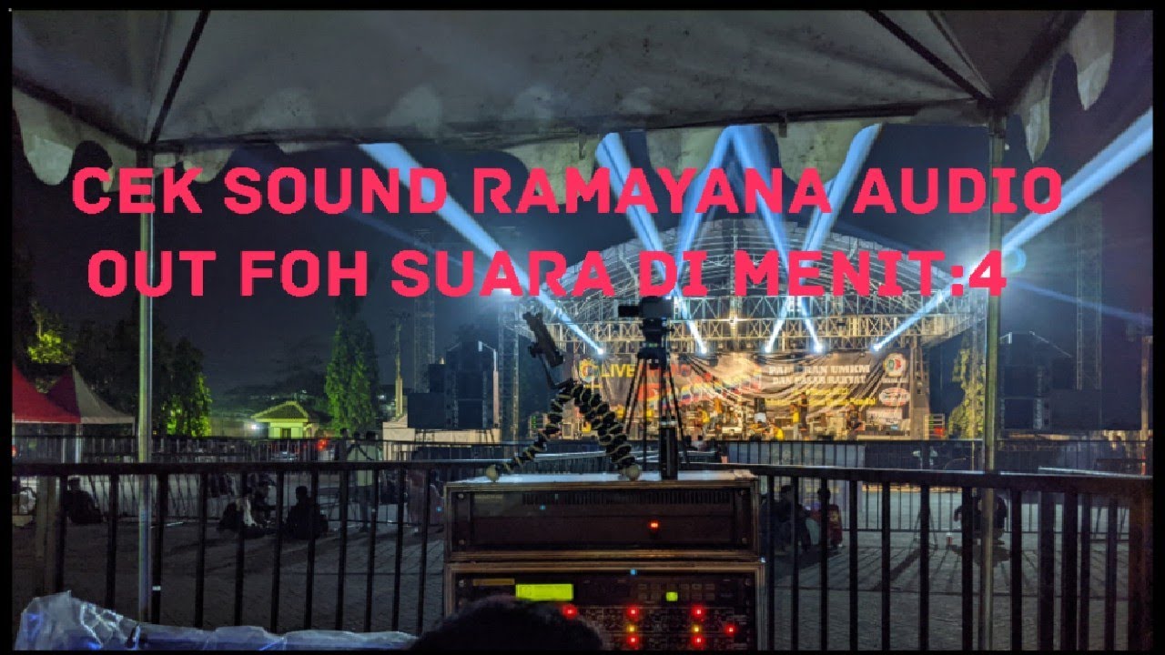 cek sound Ramayana audio- foh out suara di  Menit :4 -new Pallapa Kebondalem kendal