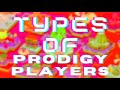 Types of prodigy players