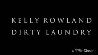 Kelly Rowland - Dirty Laundry (lyrics)