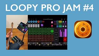 Loopy Pro Jam #4