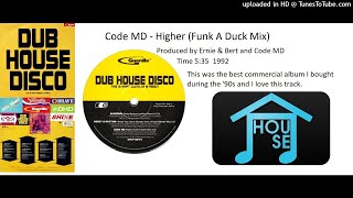 Code MD - Higher (Funk A Duck Mix)