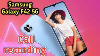 Call Recording Setting In Samsung Galaxy F42 5G, Auto Call Recording Problem Solve In Samsung screenshot 4