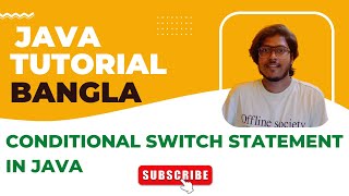 Java Bangla Tutorials 11 | Switch Statement in Java | Conditional Switch Statement in Java | CWD