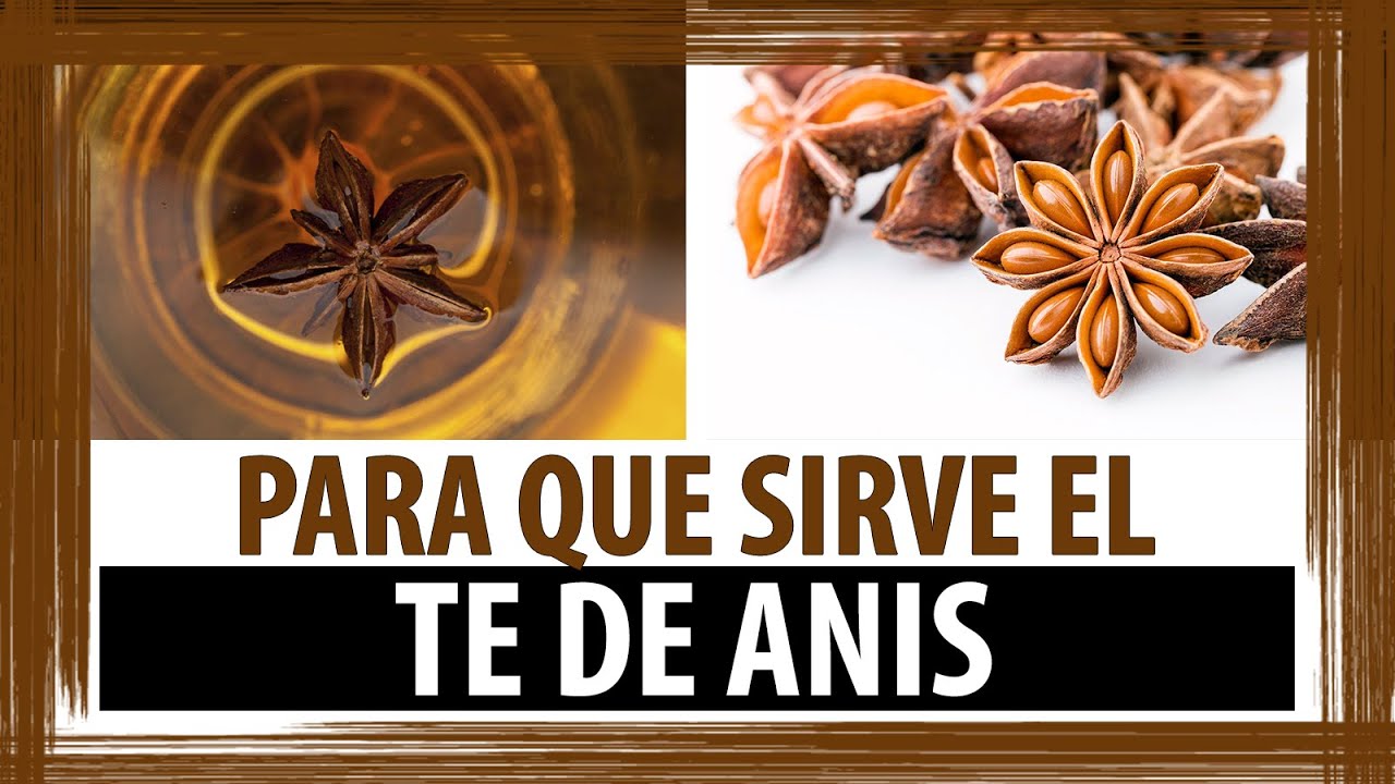 Para que sirve el te de anis