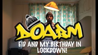 Doabm 43- Eid And My Birthday In Lockdown