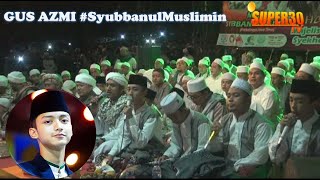 MERINDING DENGAR SUARA GUS AZMI SYUBANUL MUSLIMIN | SEMUA IKUT BERSHOLAWAT ~ #pecintasholawat #sazmi