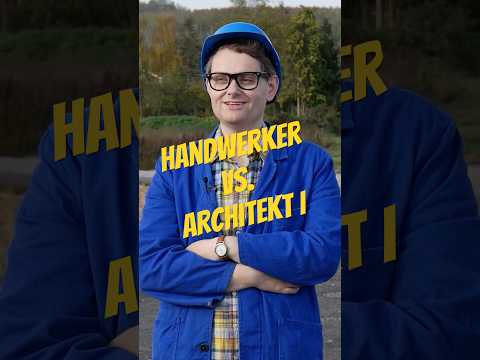 Handwerker vs. Architekt I