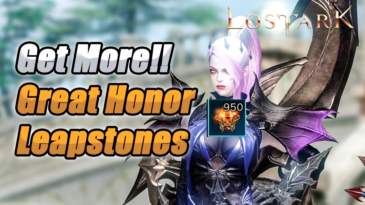 Lost Ark Get More Great Honor Leapstones!! You probably didn't know