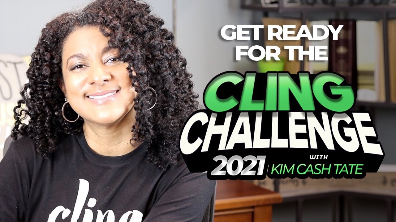 Get Ready for CLING CHALLENGE 2021 Kim Cash Tate YouTube