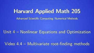 Harvard AM205 video 4.4 - Multivariate root-finding methods