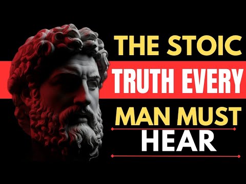 The 10 Stoic Truth Every Man Must Hear | STOIC WISDOM | SELF MASTERY ...