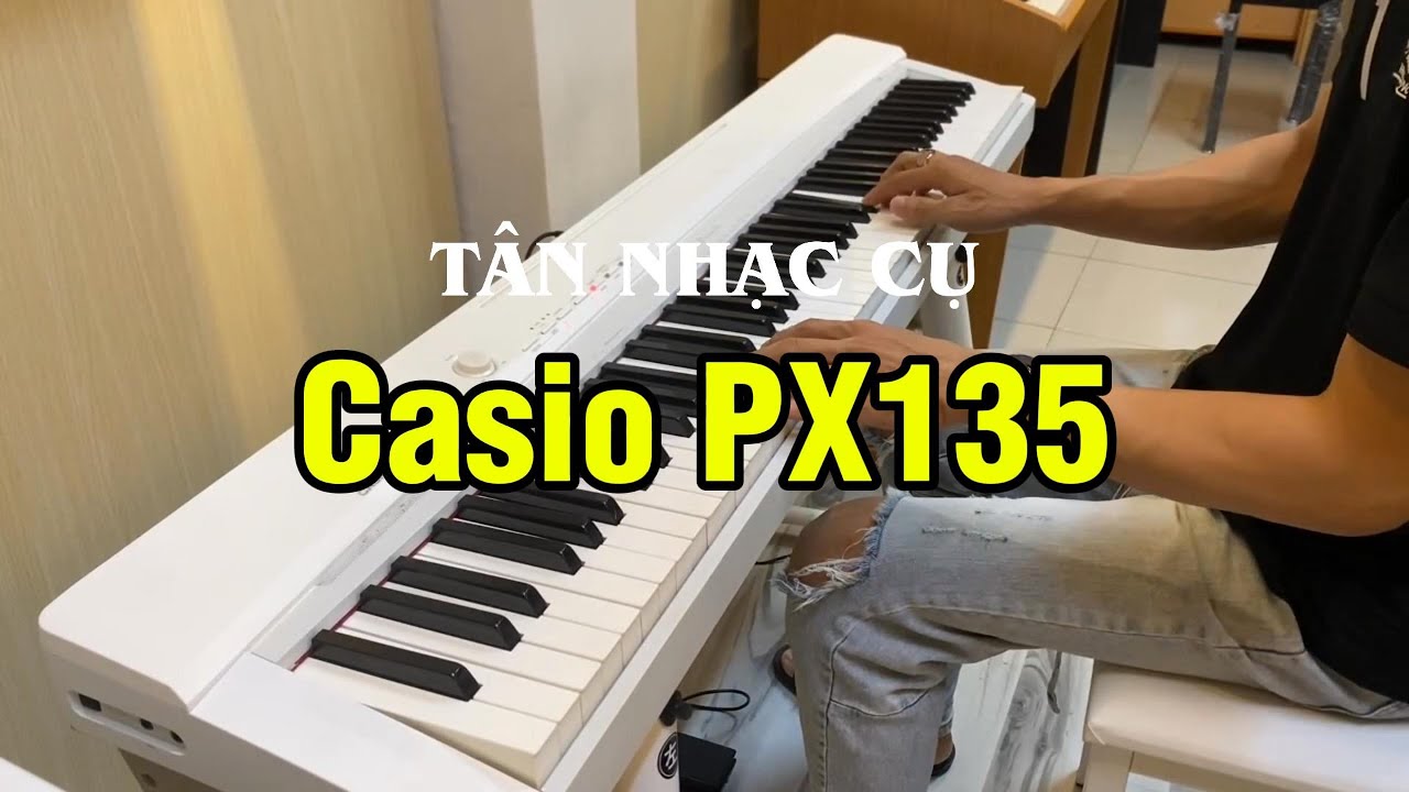 Đàn Piano Điện Casio PX135 - Tân Nhạc Cụ