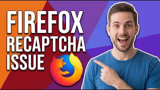 How To Fix Firefox ReCAPTCHA Issue On Windows (Easy Guide)