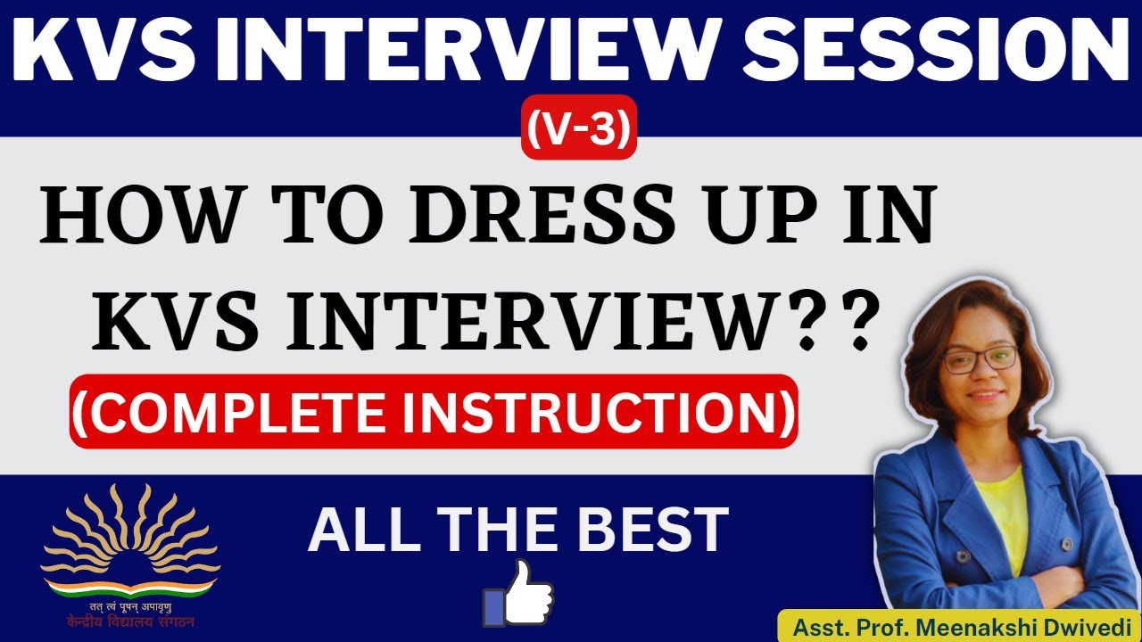 Walk In Interview Form Kvs HOW TO DRESS UP IN KVS INTERVIEW || COMPLETE INSTRUCTION || # ...