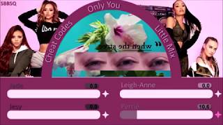 Little Mix ~ Only You ~ Line Distribution