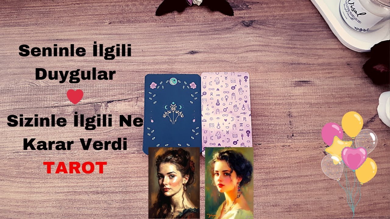 Seninle İlgili Duygular ❤Sizinle İlgili Ne Karar Verdi #tarot #desteseç