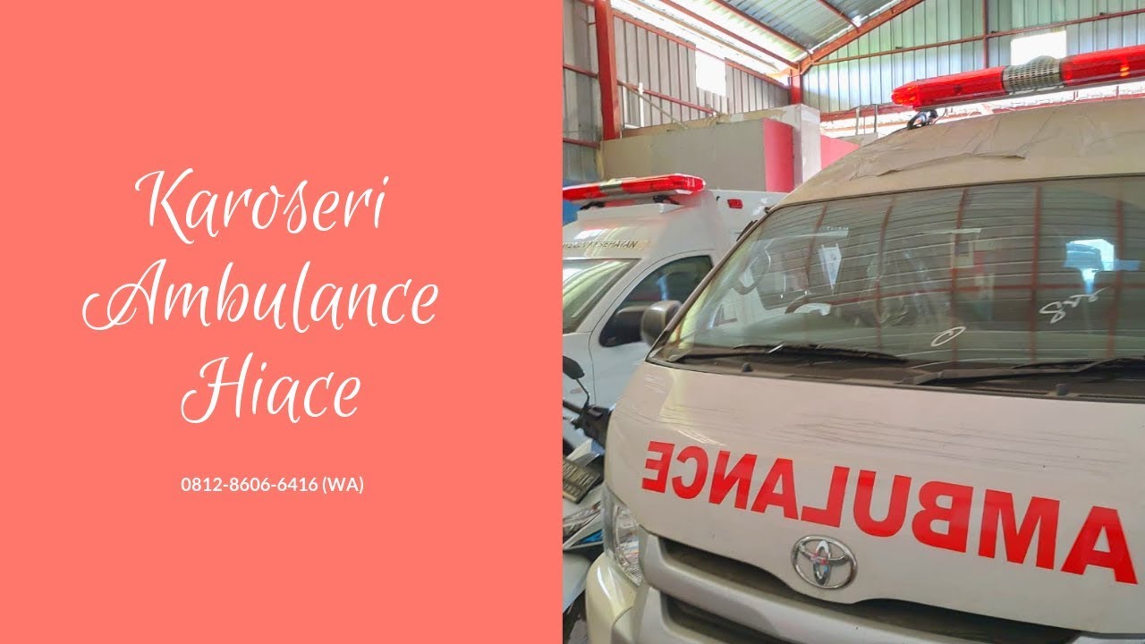 karoseri ambulance hiace kontak 0812 8606 6416 youtube