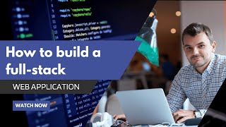 How to Build a Full-Stack Web Application