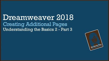 Creating Additional Pages (Basics) Dreamweaver 2018