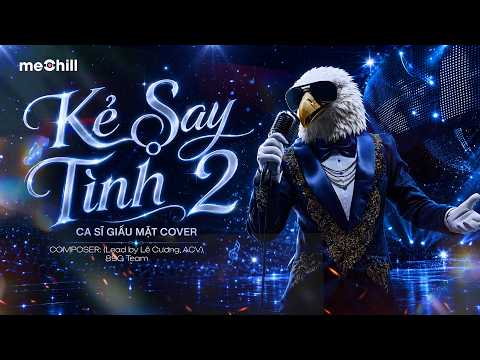 KẺ SAY TÌNH 2 - QUỐC THIÊN | Nam Ca Sĩ Giấu Mặt Cover I Phiên Bản Cảm Xúc Nhất 2026
