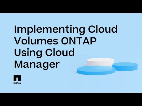 How NetApp IT implemented Cloud Volumes ONTAP using Cloud Manager | NetApp on NetApp INFORM Session