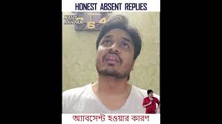 Honest Absent Replies | Bengali | Nasif Akhtar