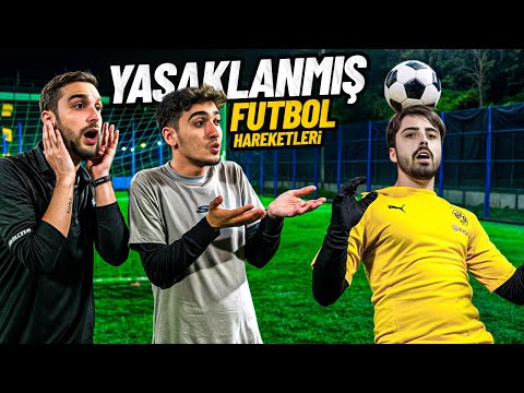 FUTBOLDA YASAKLANAN HAREKETLERİ DENEDİK