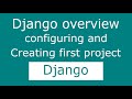 Django overview, configuring and creating first project in VSCode
