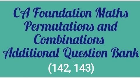 CA Foundation Maths |Tamil| Chapter 5 Permutations and Combinations Additional Question Bank 142,143