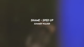 shame: summer walker (sped up)