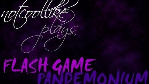 FLASH GAME PANDEMONIUM #9 - Lancelost!