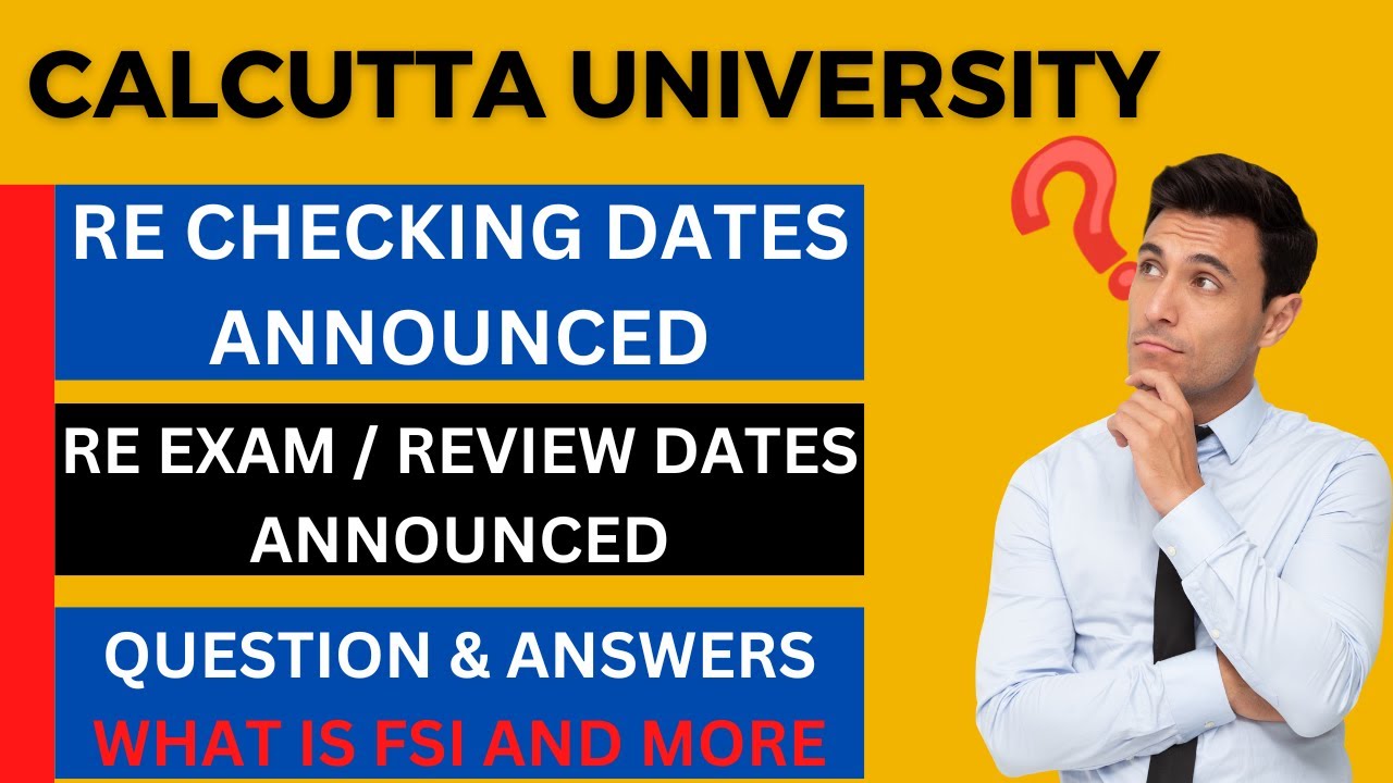 Calcutta University | Re-checking Dates | Re-Exam Dates | FSI | 4th Semester | Detailed Video |