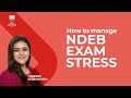 How to Manage NDEB Exam Stress