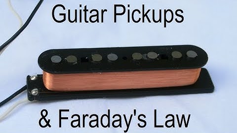 Science of Sound: Guitar Pickups & Faraday