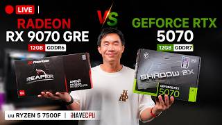 🔴LIVE | RADEON RX 9070 GRE 12GB GDDR6 vs GEFORCE RTX 5070 12GB GDDR7 บน RYZEN 5 7500F | iHAVECPU